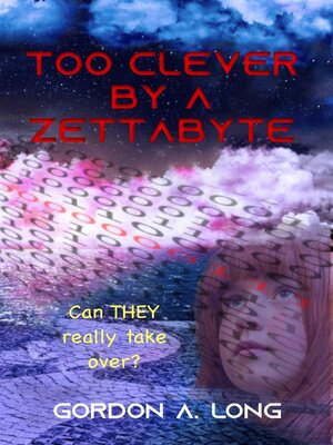 cover image of Too Clever by a Zettabyte